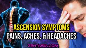ascension symptoms pains headaches aches
